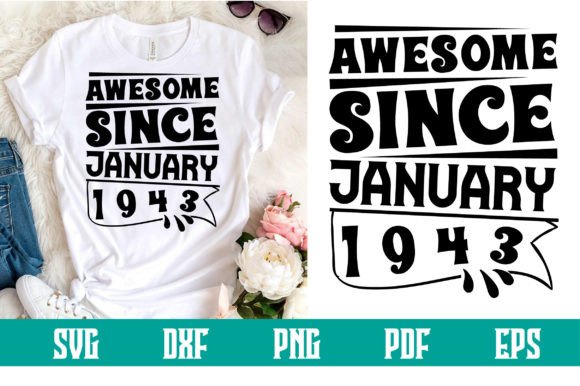 Download Awesome Since January 1943 Svg Design - 1943 Collection