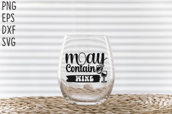 Download May Contain Wine SVG Cricut Files - Premium Bundle